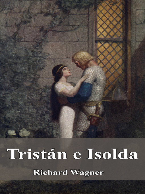 Title details for Tristán e Isolda by Richard Wagner - Available